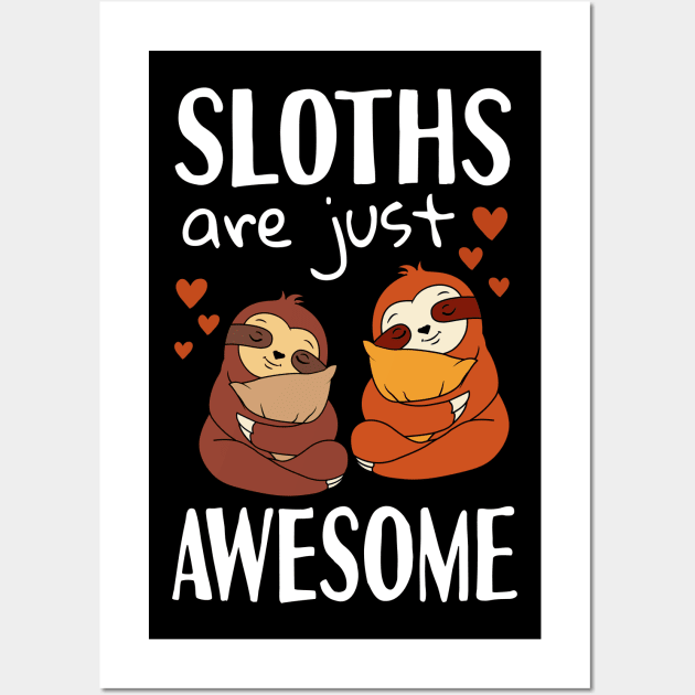 Sloths Are Just Awesome Wall Art by Tesszero